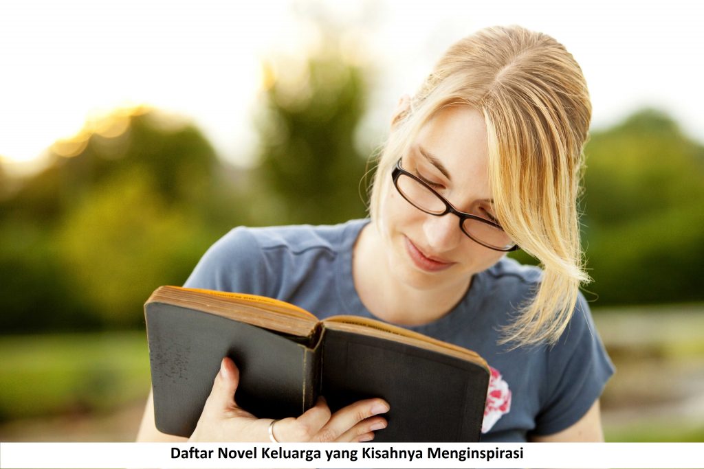 Daftar Novel Keluarga yang Kisahnya Menginspirasi