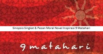 Sinopsis Singkat & Pesan Moral Novel Inspirasi 9 Matahari