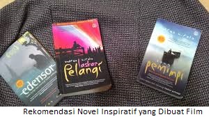 Rekomendasi Novel Inspiratif yang Dibuat Film