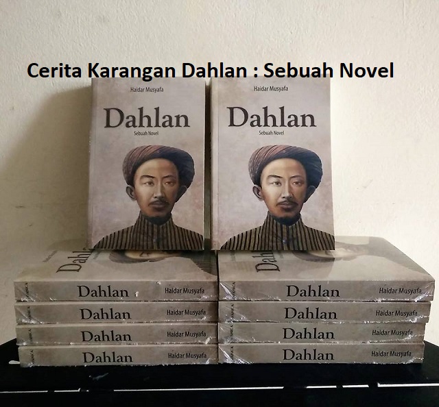 Cerita Karangan Dahlan : Sebuah Novel